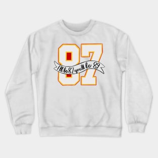 I’ll be 87 you’ll be 89 Crewneck Sweatshirt